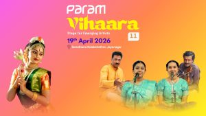 ಜಯನಗರದಲ್ಲಿ ಏ.19ಕ್ಕೆ ಪರಮ್‌ ‘ವಿಹಾರ’ ಸಾಂಸ್ಕೃತಿಕ ಹಬ್ಬ